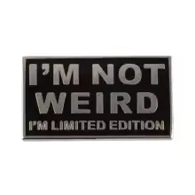 [11935] Пін I'm Not Weird I'm Limited Edition