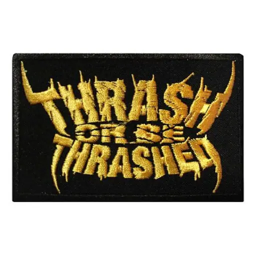 [501] Нашивка Thrash Or Be Thrashed вишита